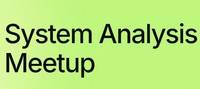 System Analysis Meetup
