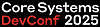 Core Systems DevConf 2025