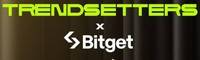 TRENDSETTERS x Bitget