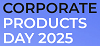 Corporate Products Day 2025