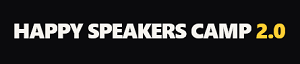 Happy Speakers Camp 2.0
